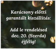 Dec. 20-án éjfélig rendeld meg karácsonyi ajándékod!