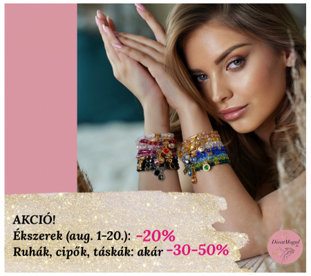 ! ÉKSZER AKCIÓ -20% aug 1-20. !